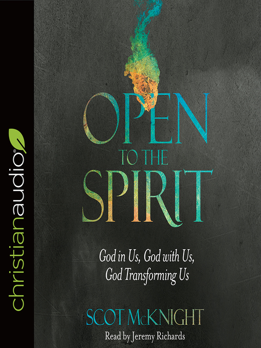 Title details for Open to the Spirit by Scot McKnight - Available